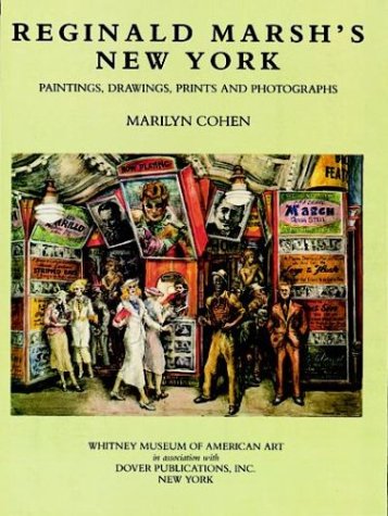 Reginald Marsh's New York: Paintings, Drawings, Prints and Photographs