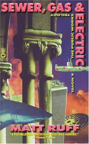 Sewer, Gas and Electric: THE PUBLIC WORKS TRILOGY