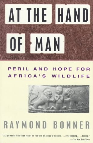 At the Hand of Man: Peril and Hope for Africa's Wildlife