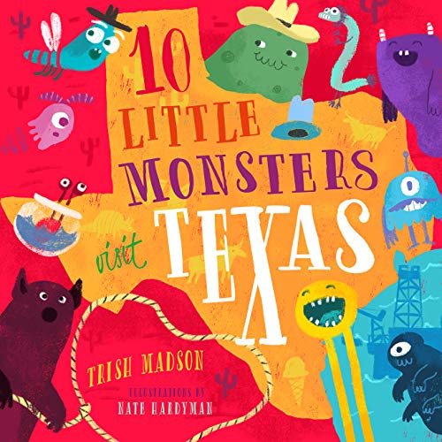 10 Little Monsters Visit Texas (Volume 5) (10 Little Monsters, 5)