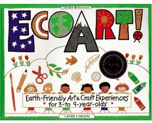 Ecoart! Earth Friendly Art (Williamson Kids Can! Series)