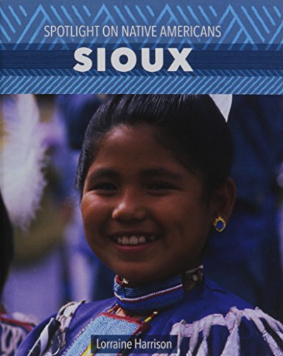 Sioux (Spotlight on Native Americans)