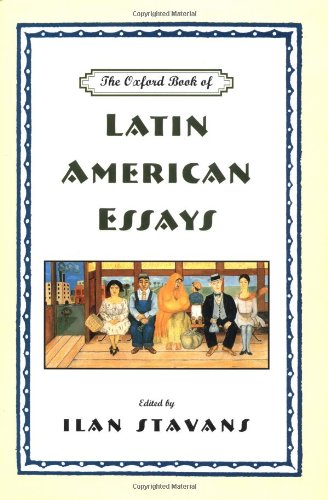 The Oxford Book of Latin American Essays