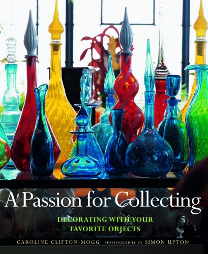 A Passion for Collecting: Decorating with Your Favorite Objects