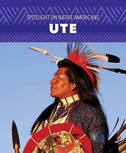 Ute (Spotlight on Native Americans)