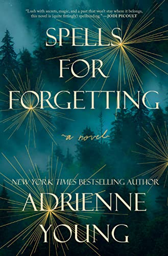 Spells for Forgetting: A Novel