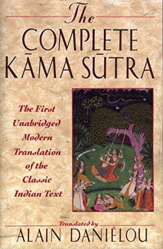 The Complete Kama Sutra: The First Unabridged Modern Translation of the Classic Indian Text