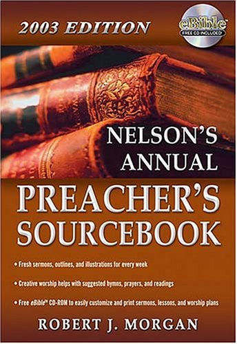 Nelson's Annual Preachers Sourcebook 2003