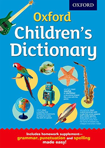 Oxford Children's Dictionary: The perfect dictionary for home and school, for age 8+
