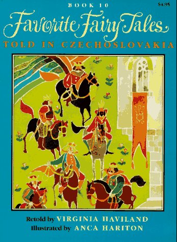 Favorite Fairy Tales Told in Czechoslovakia (Favorite Fairy Tales, Book 10)