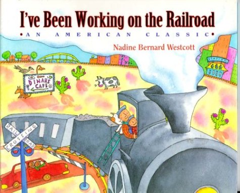 I've Been Working on the Railroad: An American Classic