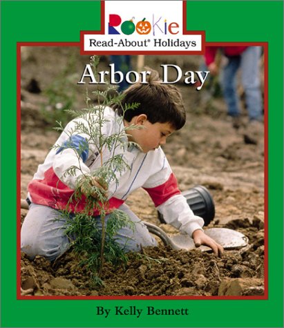 Arbor Day (Rookie Read-About Holidays)