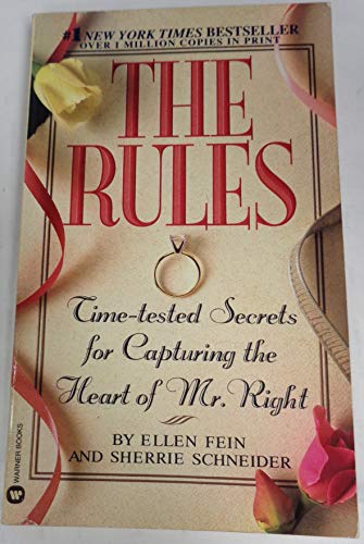 The Rules Time Tested Secrets for Capturing the Heart of Mr. Right