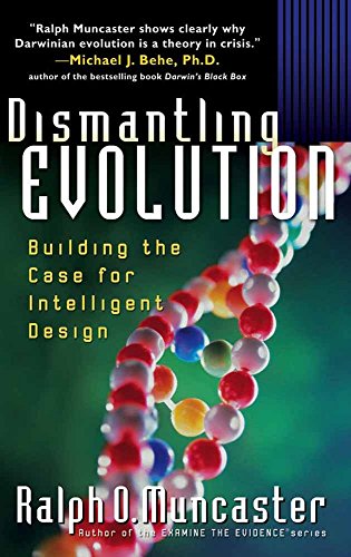 Dismantling Evolution: Building the Case for Intelligent Design