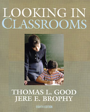 Looking in Classrooms (8th Edition)
