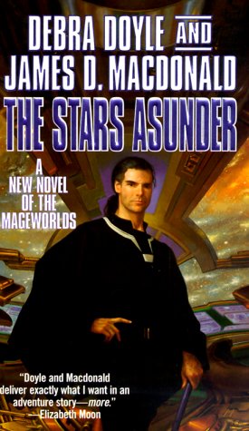 The Stars Asunder: A New Novel of the Mageworlds