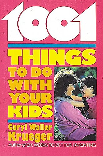 1001 Things to Do With Your Kids