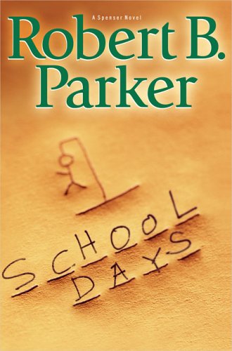 School Days (Spenser Mystery)