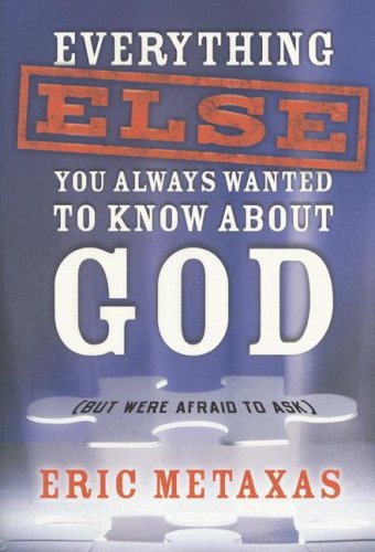 Everything Else You Always Wanted to Know About God (But Were Afraid to Ask)