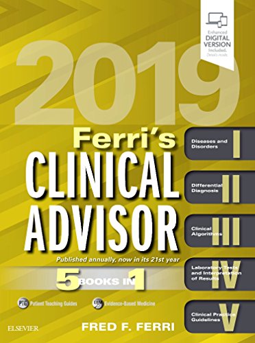 Ferri's Clinical Advisor 2019: 5 Books in 1 (Ferri's Medical Solutions)