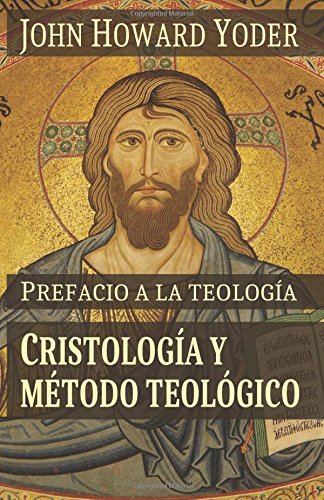Prefacio a la teologa: Cristologa y mtodo teolgico (Spanish Edition)