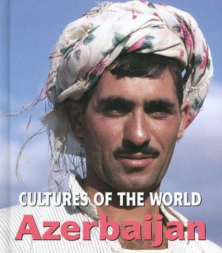 Azerbaijan (Cultures of the World)