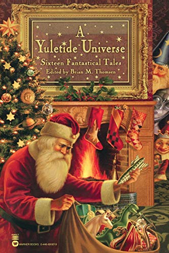 A Yuletide Universe: Sixteen Fantastical Tales