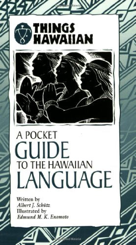 A Pocket Guide to the Hawaiian Language (Things Hawaiian) (Hawaiian and English Edition)