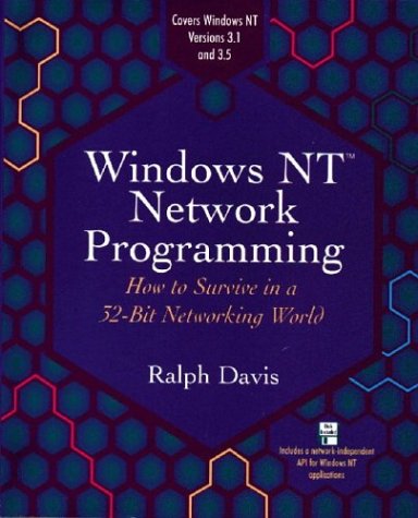 Windows Nt Network Programming: How to Survive in a 32-Bit Networking World