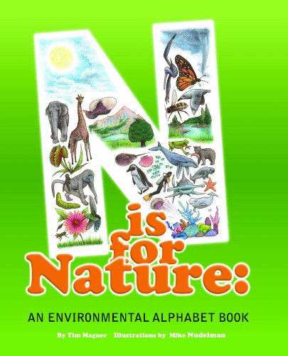N is for Nature: An Environmental Alphabet Book