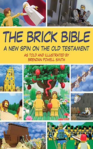 The Brick Bible: A New Spin on the Old Testament (Brick Bible Presents)