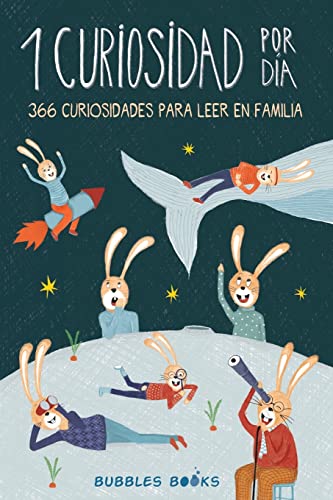 1 Curiosidad por da - 366 curiosidades del mundo para leer en familia: Libro para nios y nias a partir de 6 aos que quieren aprender cada da algo ... sobre el mundo. (Spanish Edition)
