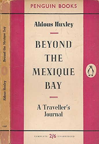 BEYOND THE MEXIQUE BAY: a Traveller"s Journal (1048)