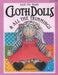 Easy to Make Cloth Dolls and All the Trimmings
