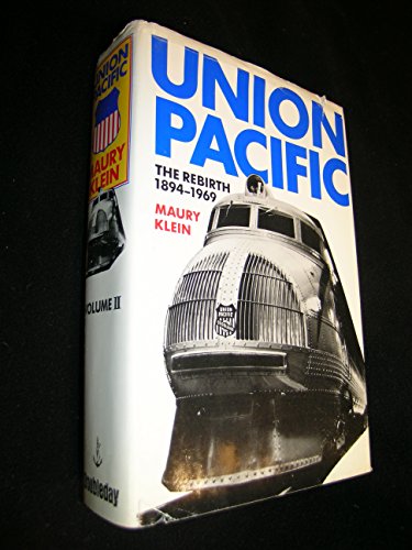 Union Pacific: The Rebirth 1894-1969
