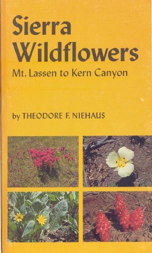 Sierra Wildflowers: Mt. Lassen to Kern Canyon,