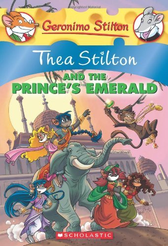 Thea Stilton and the Prince's Emerald (Thea Stilton #12): A Geronimo Stilton Adventure