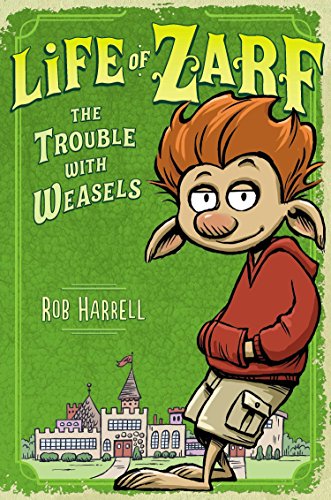 Life of Zarf: The Trouble with Weasels: The Trouble with Weasels