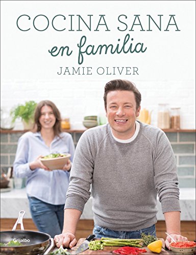 Cocina sana en familia / Super Food Family Classics (Spanish Edition)