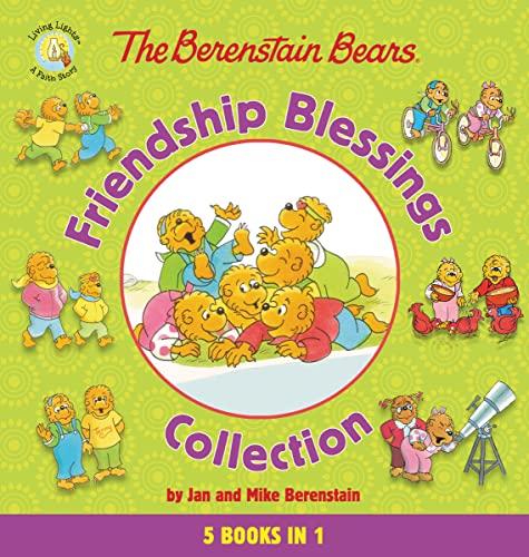 The Berenstain Bears Friendship Blessings Collection (Berenstain Bears/Living Lights: A Faith Story)