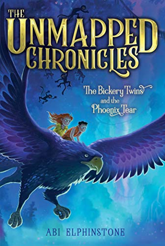 The Bickery Twins and the Phoenix Tear (2) (The Unmapped Chronicles)