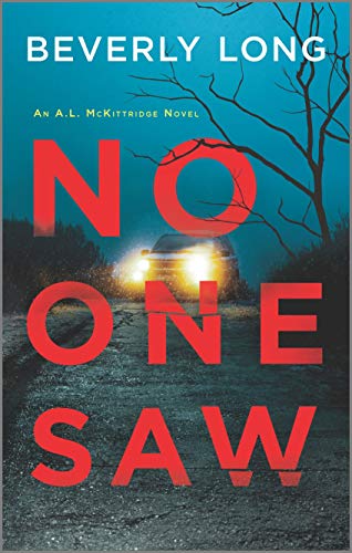 No One Saw (An A.L. McKittridge Novel, 2)