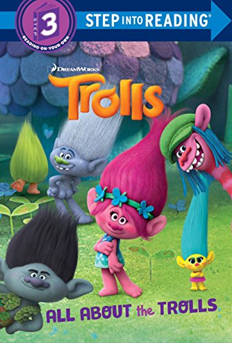 All About the Trolls (DreamWorks Trolls) (Step into Reading)