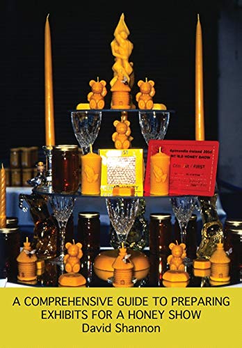 A Comprehensive Guide to Preparing Exhibits for a Honey Show