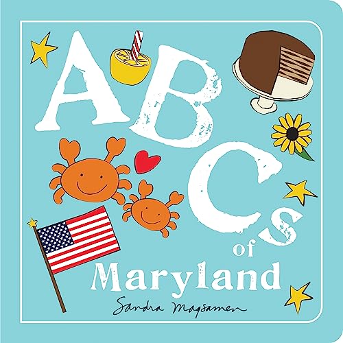 ABCs of Maryland: An Alphabet Book of Love, Family, and Togetherness (ABCs Regional)
