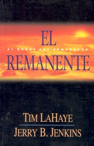 El Remanente / The Remnant: Al Borde Del Armagedon (Spanish Edition)