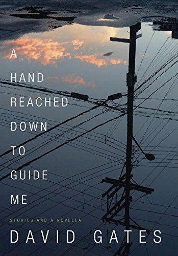 A Hand Reached Down to Guide Me: Stories and a novella