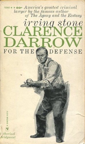 CLARENCE DARROW FOR THE DEFENSE by Irving Stone /AUTHORIZED ABRIDGMENT /EVOLUTION
