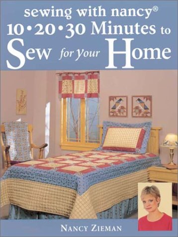 10, 20, 30 Minutes to Sew for Your Home (Sewing with Nancy)