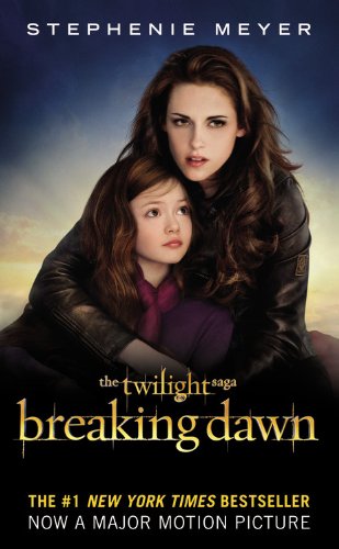 Breaking Dawn (The Twilight Saga, Book 4) (The Twilight Saga (4))